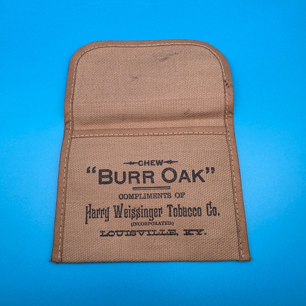 Antique Burr Oak Chewing Tobacco Cloth Pouch Harry Weissinger Louisville KY Sack